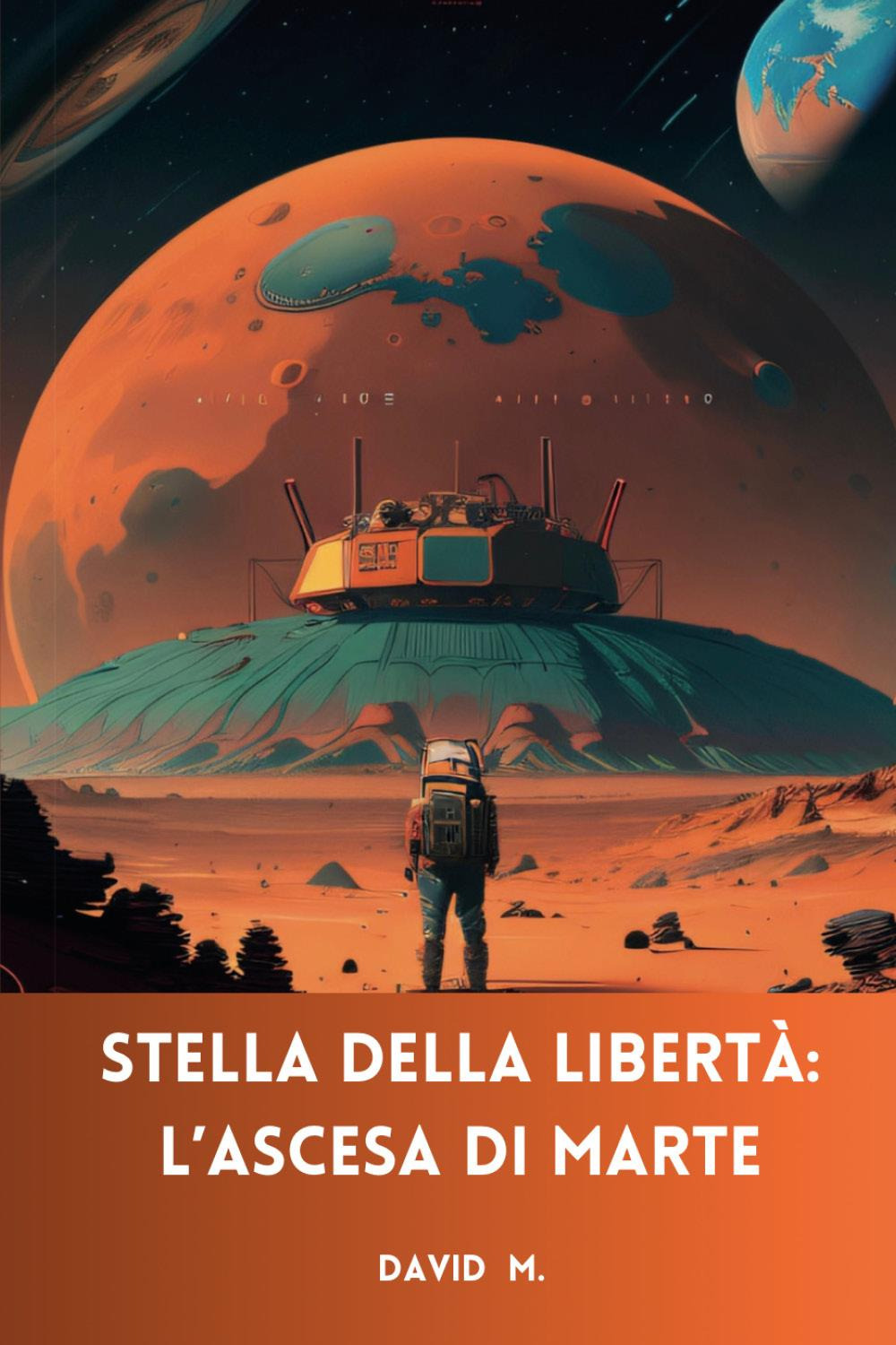 Stella della libertà. L'ascesa di Marte