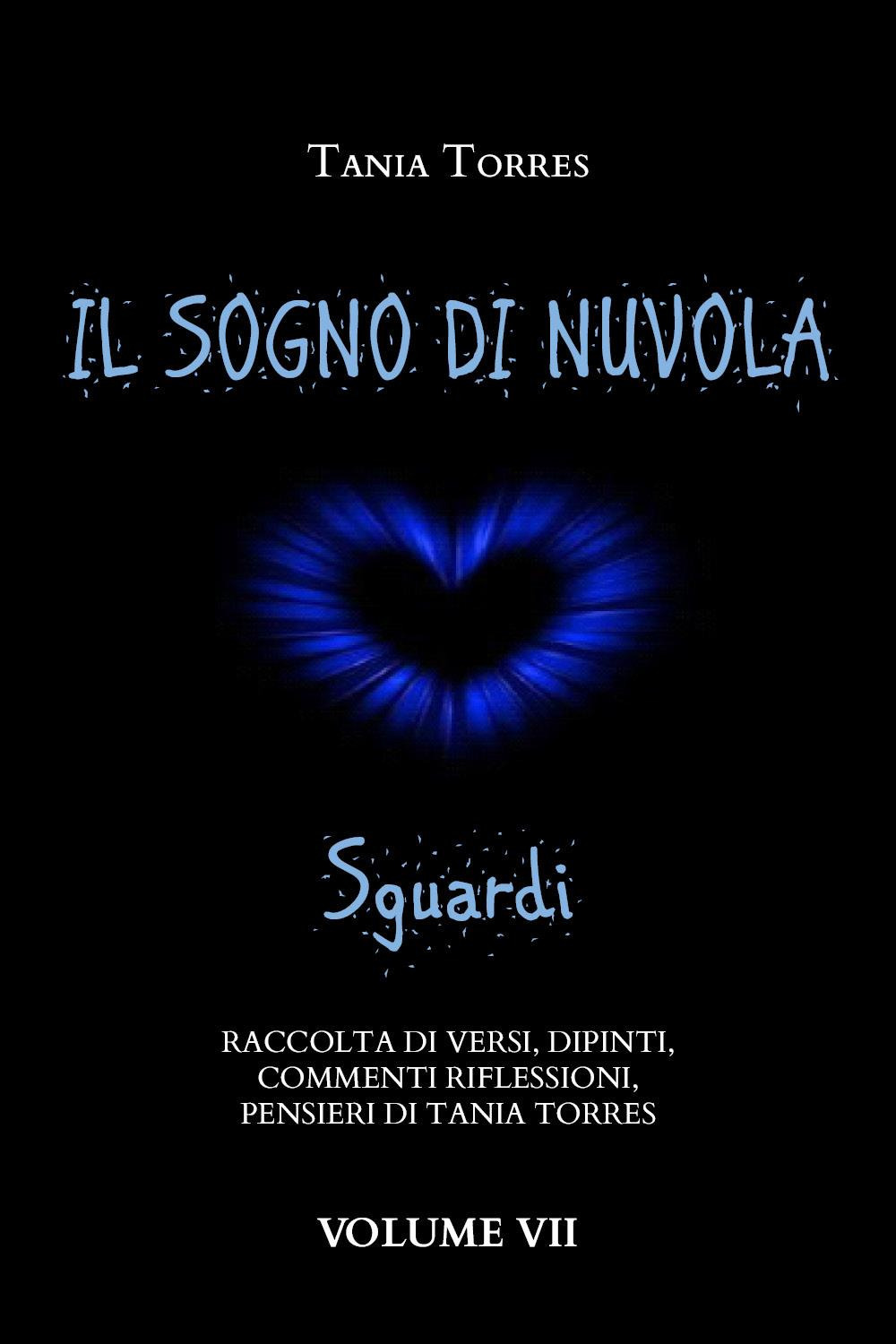 Il sogno di nuvola. Sguardi. Vol. 7