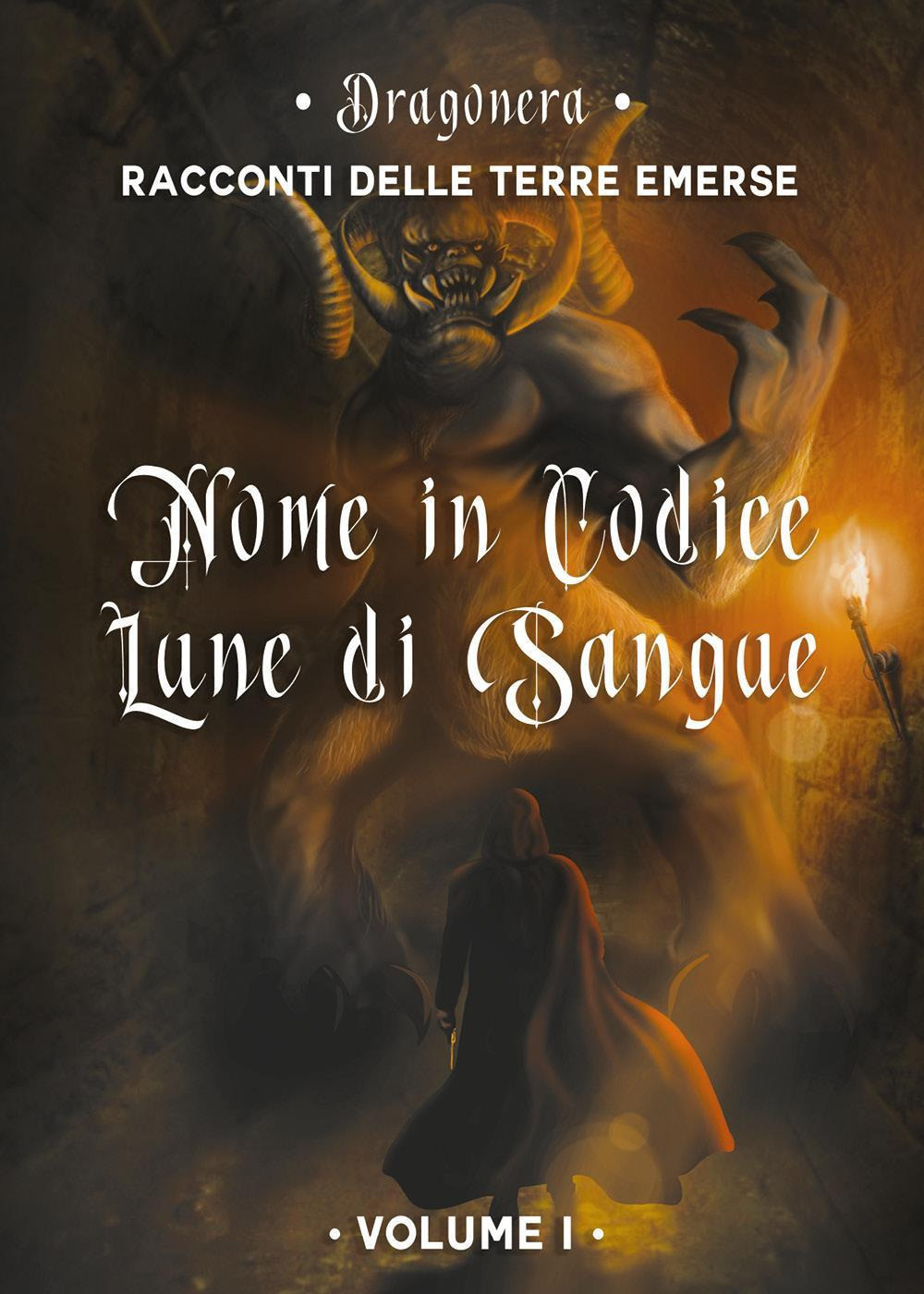 Nome in codice «Lune di Sangue». Racconti delle Terre Emerse. Vol. 1