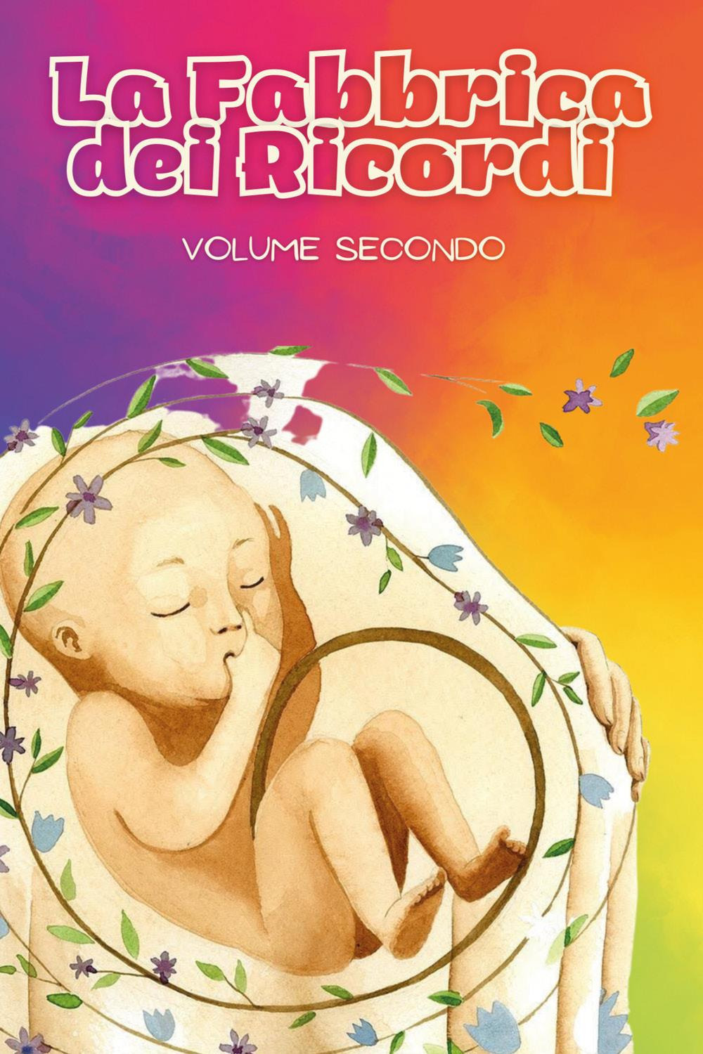 La fabbrica dei ricordi. Vol. 2