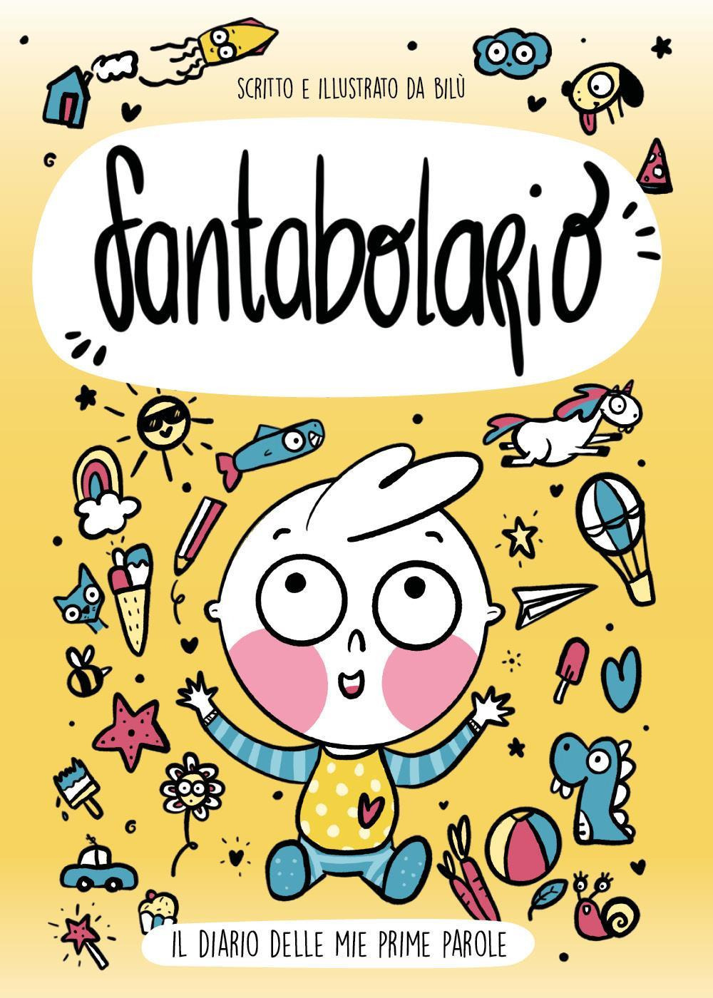 Fantabolario. Il diario delle mie prime parole