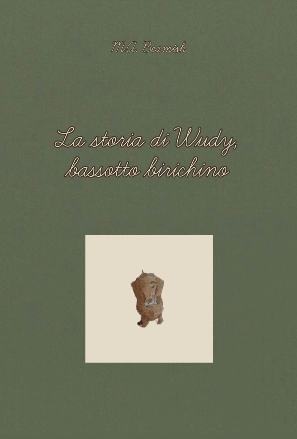 La storia di Wudy, bassotto birichino