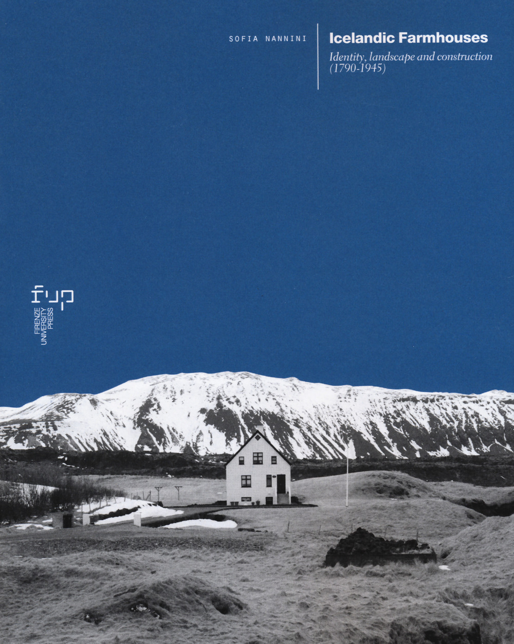 Icelandic farmhouses. Identity, landscape and construction (1790-1945)