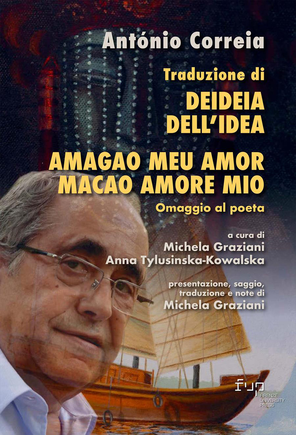Traduzione di Deideia. Dell’idea e Amagao meu amor. Macao amore mio. Omaggio al poeta. Ediz. italiana e portoghese