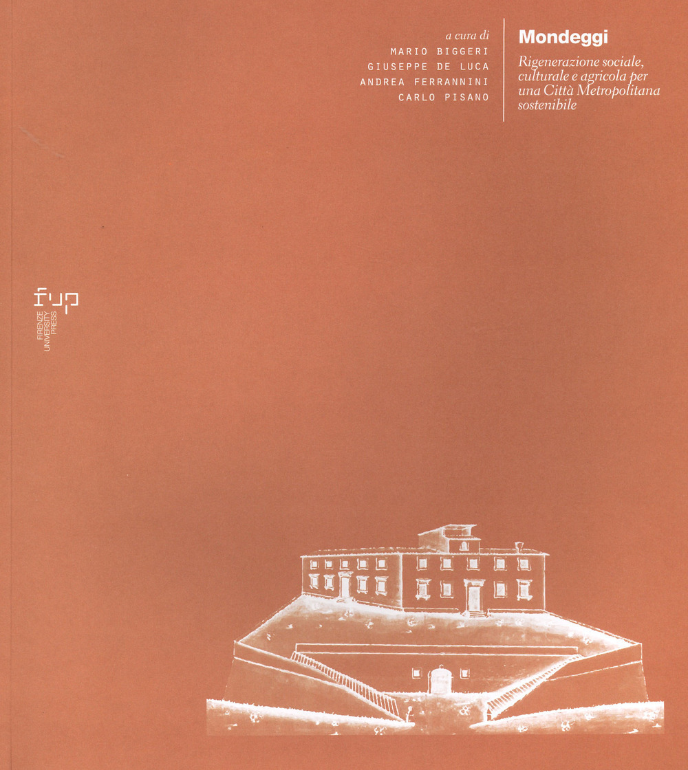 Mondeggi. Rigenerazione sociale, culturale e agricola per una città metropolitana sostenibile