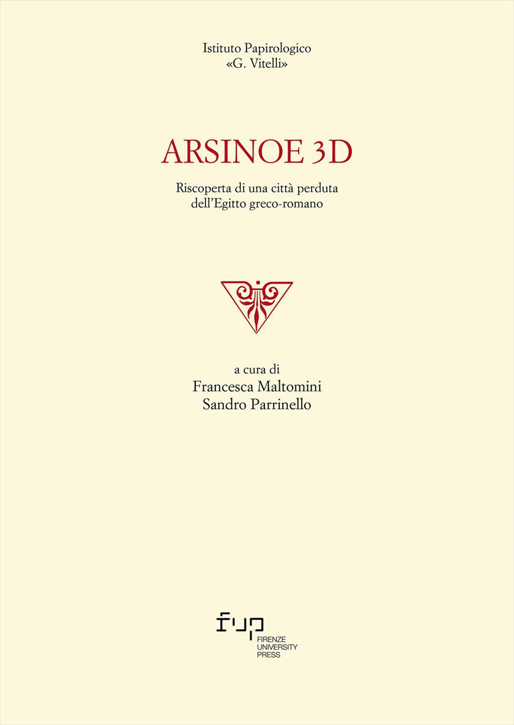Arsinoe 3D. Riscoperta di una città perduta dell'Egitto greco-romano