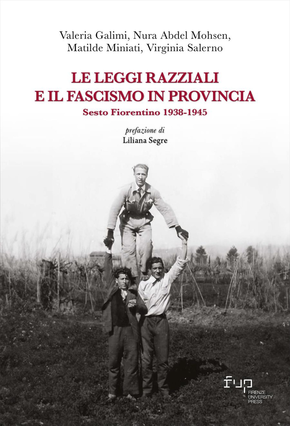 Le leggi razziali e il fascismo in provincia. Sesto Fiorentino 1938-1945