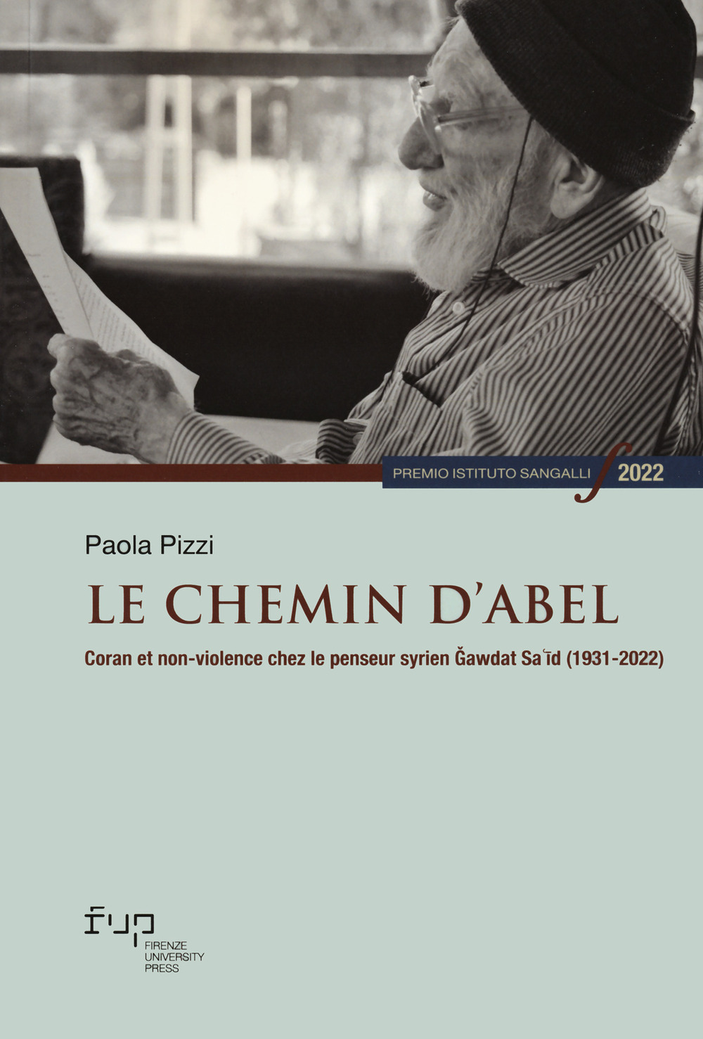 Le chemin d'Abel. Coran et non-violence chez le penseur syrien Gawdat Saʿid (1931-2022)