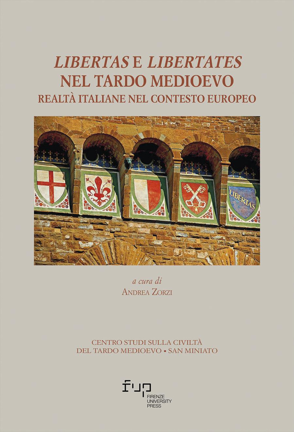 Libertas e libertates nel tardo Medioevo. Realtà italiane nel contesto europeo