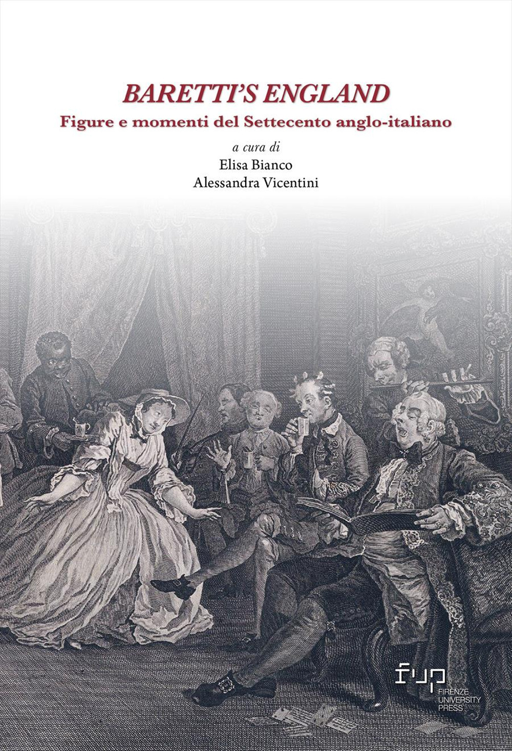 Baretti’s England. Figure e momenti del Settecento anglo-italiano