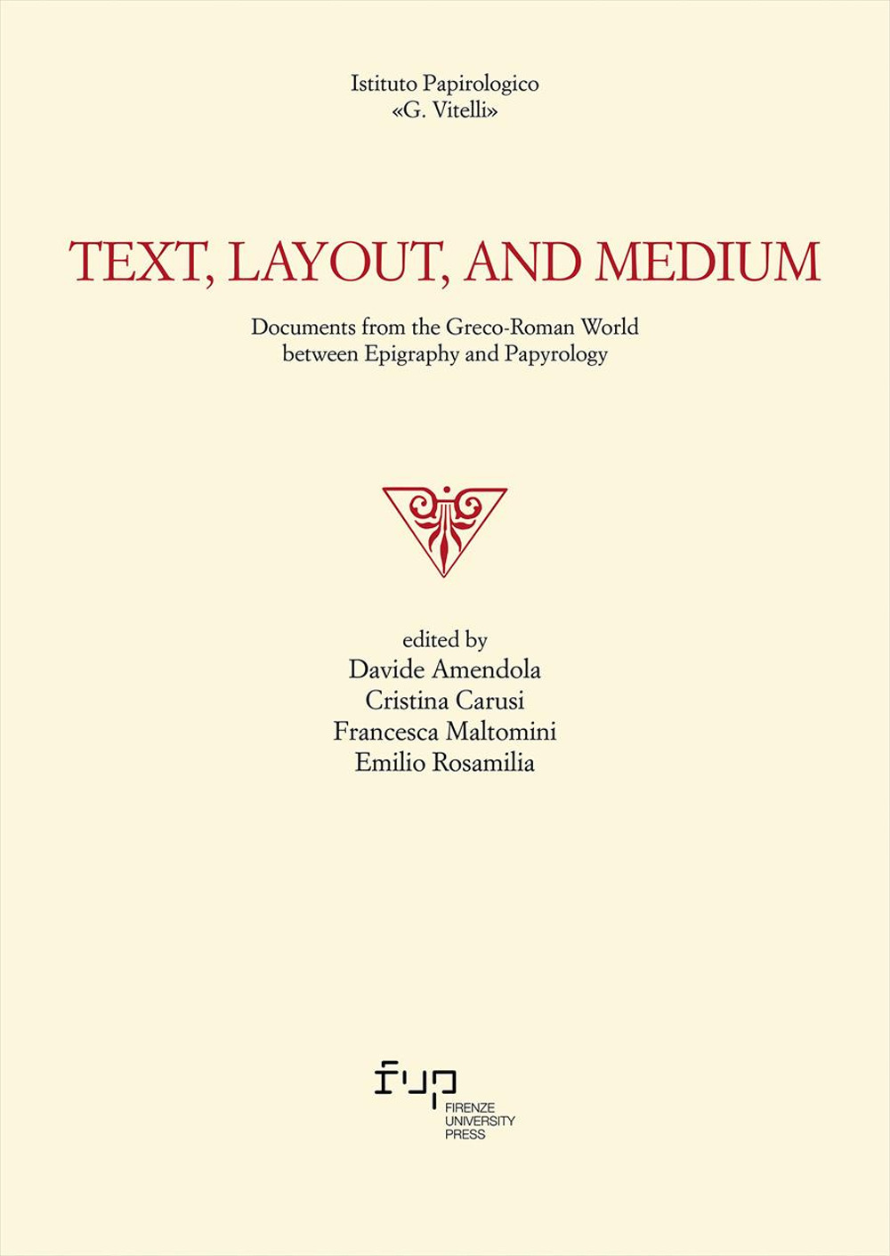 Text, layout, and medium. Documents from the Graeco-Roman world between epigraphy and papyrology