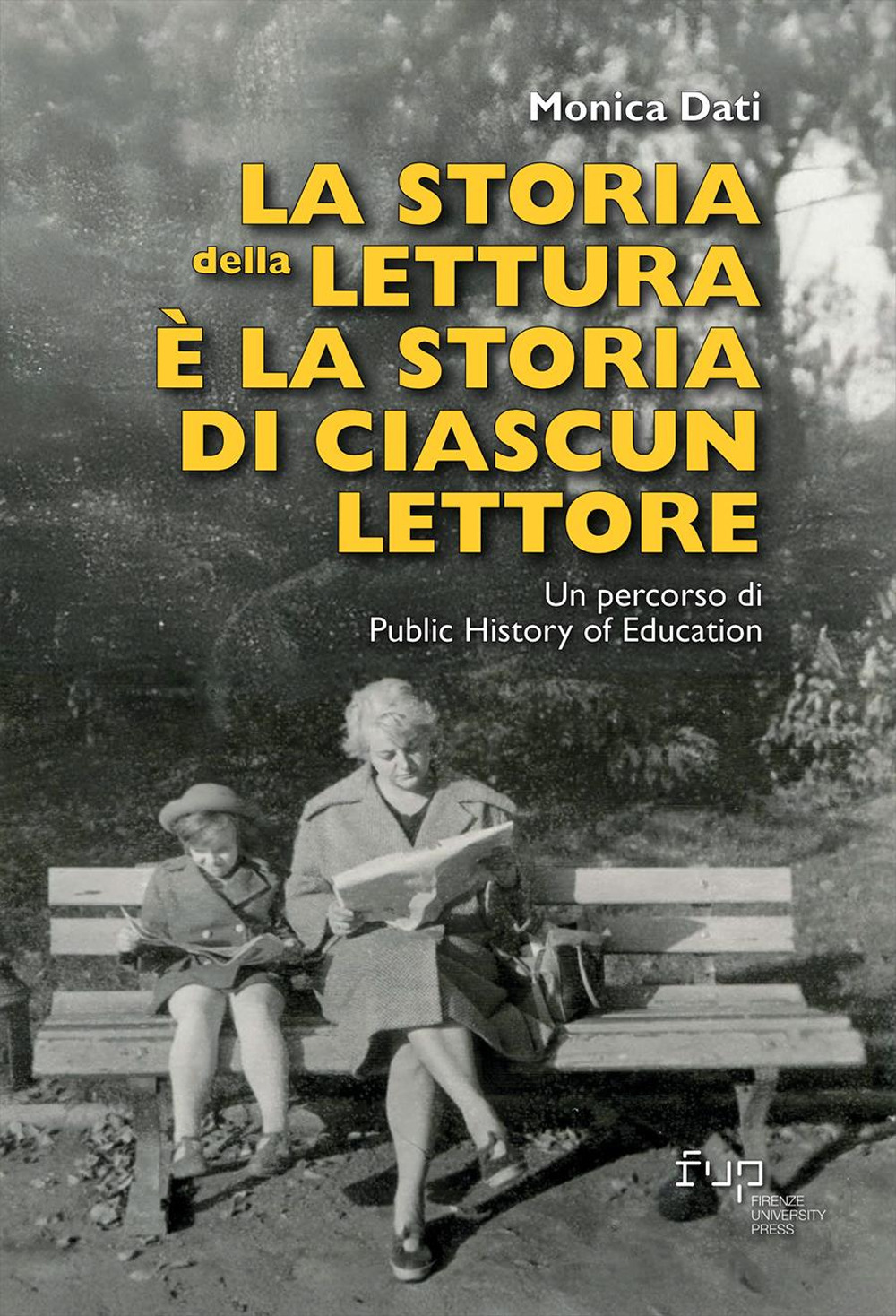 La storia della lettura è la storia di ciascun lettore. Un percorso di Public History of Education