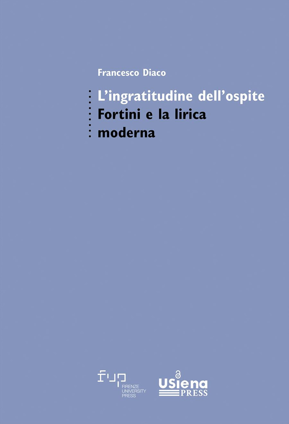 L'ingratitudine dell'ospite. Fortini e la lirica moderna