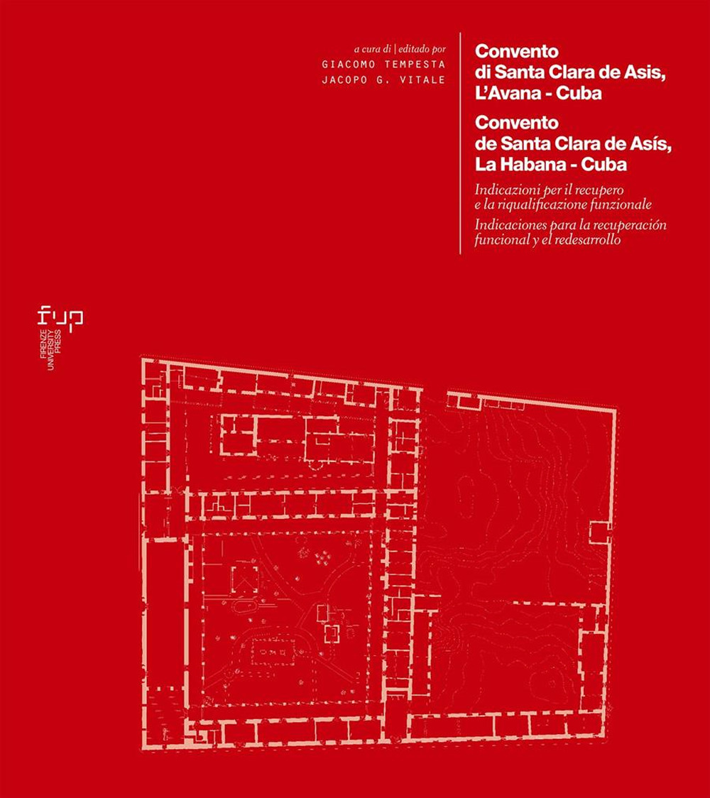 Convento di Santa Clara de Asis, L'Avana , Cuba. Indicazioni per il recupero e la riqualificazione funzionale-Convento de Santa Clara de Asís, La Habana, Cuba. Indicaciones para la recuperación funcional y el redesarrollo