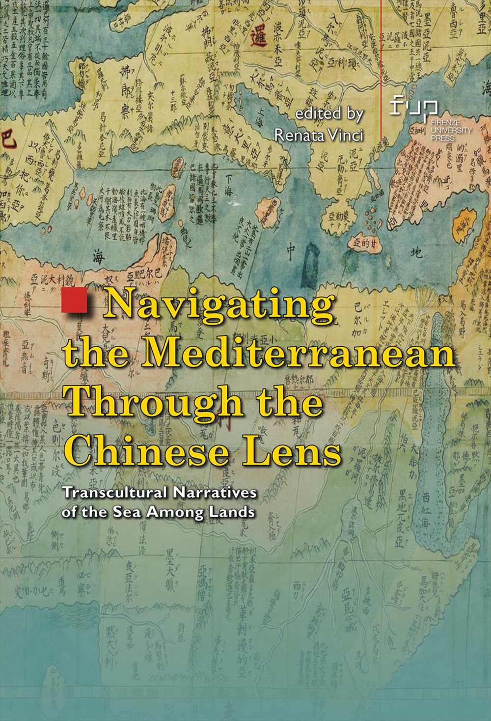 Navigating the Mediterranean through the Chinese lens. Transcultural narratives of the sea among lands