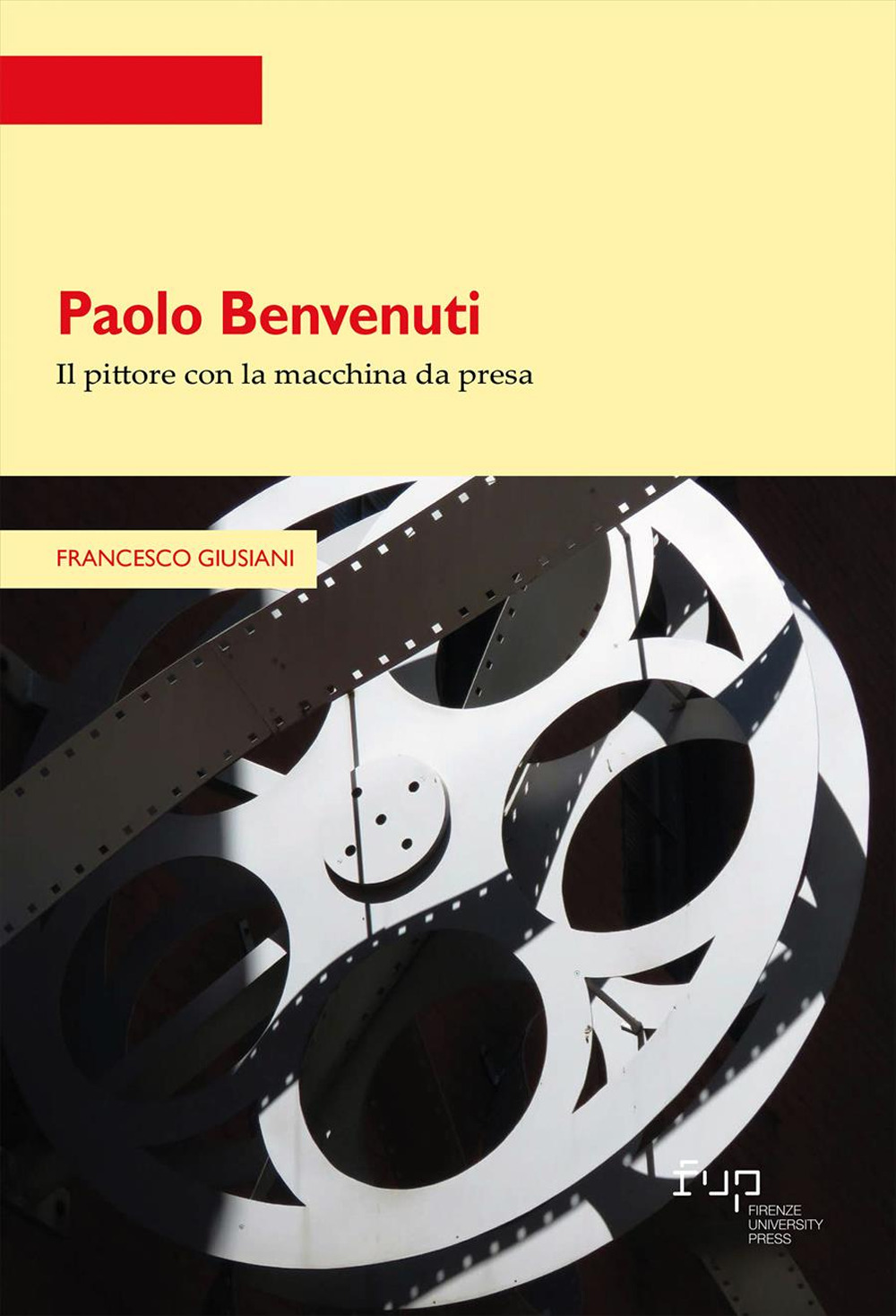 Paolo Benvenuti. Il pittore con la macchina da presa