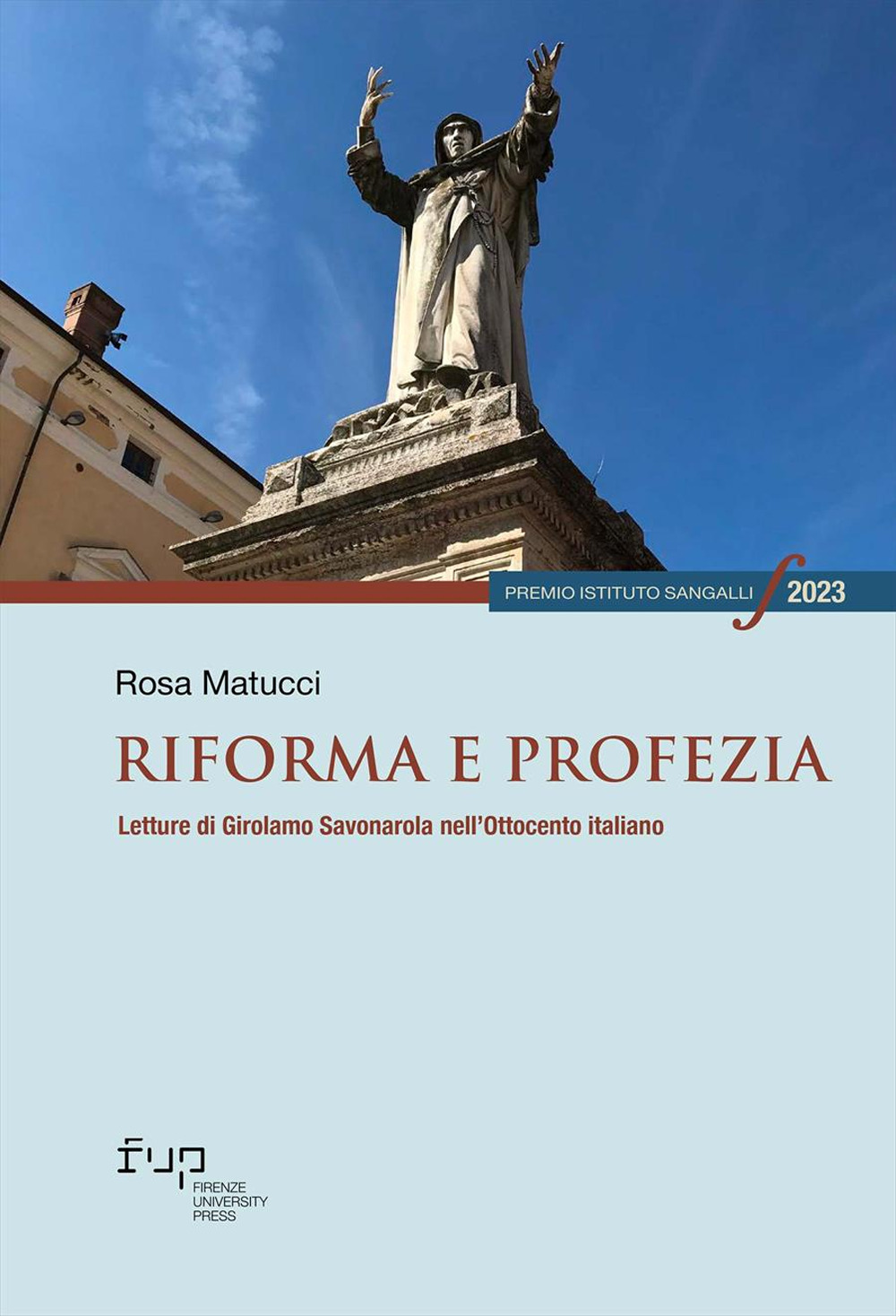 Riforma e profezia. Letture di Girolamo Savonarola nell’Ottocento italiano