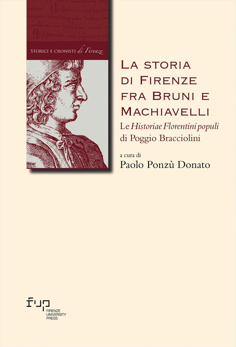 La storia di Firenze fra Bruni e Machiavelli. Le «Historiae Florentini populi» di Poggio Bracciolini