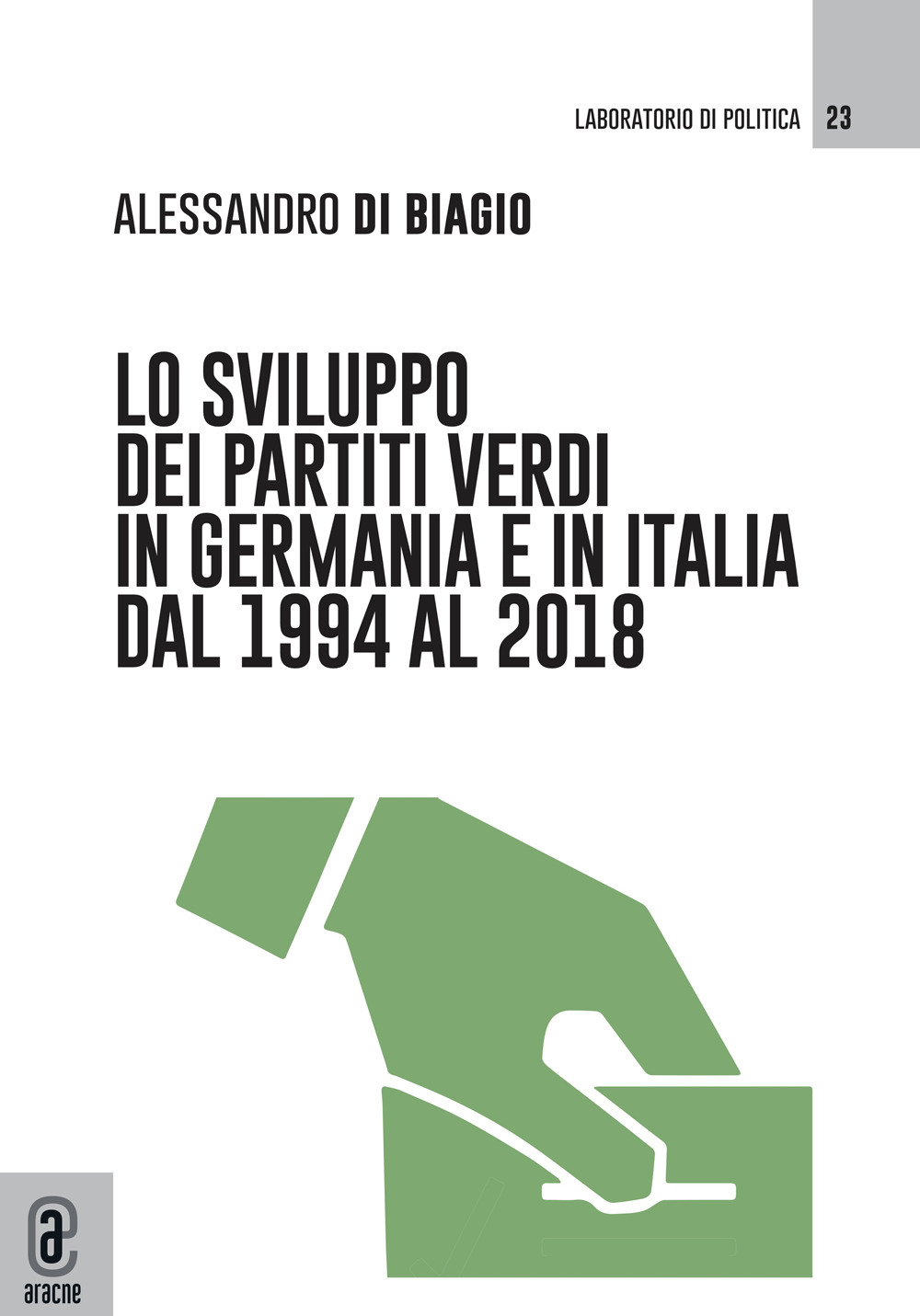 Lo sviluppo dei partiti verdi in Germania e in Italia dal 1994 al 2018