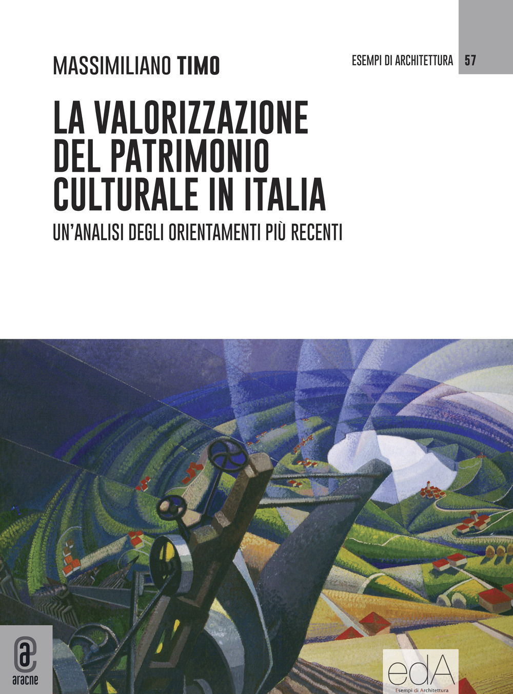 La valorizzazione del patrimonio culturale in Italia. Un'analisi degli orientamenti più recenti