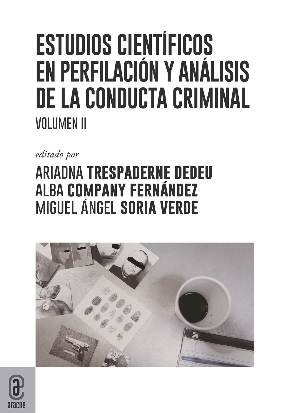Estudios científicos en perfilación y análisis conducta criminal. Vol. 2