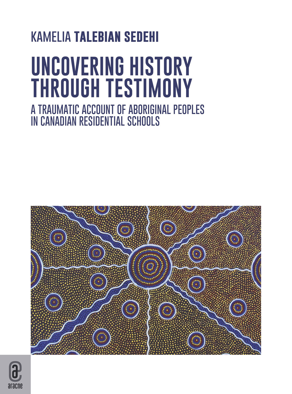 Uncovering history through testimony. A traumatic account of aboriginal peoples in Canadian residential schools