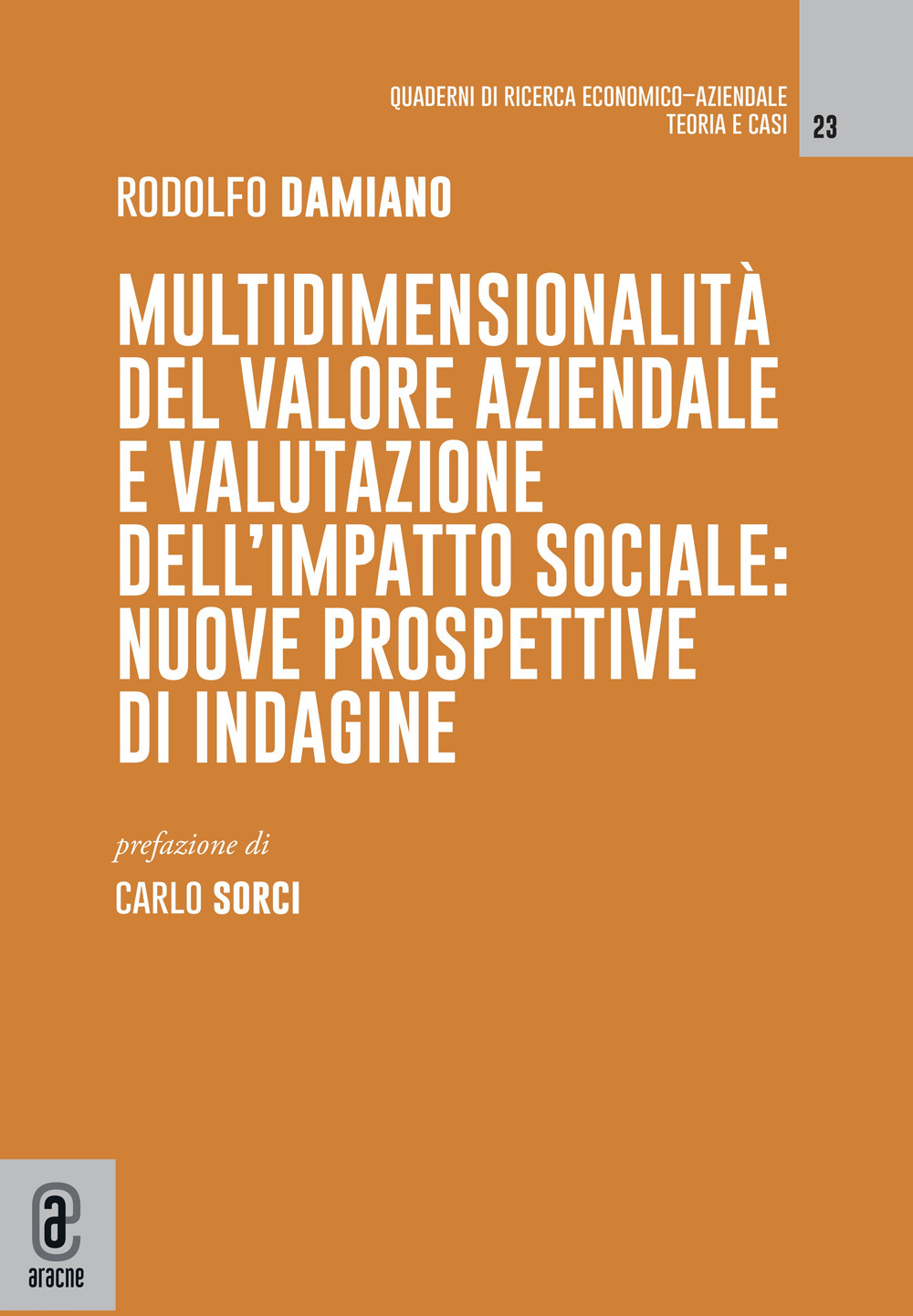 Multidimensionalità del valore aziendale e valutazione dell'impatto sociale. Nuove prospettive di indagine