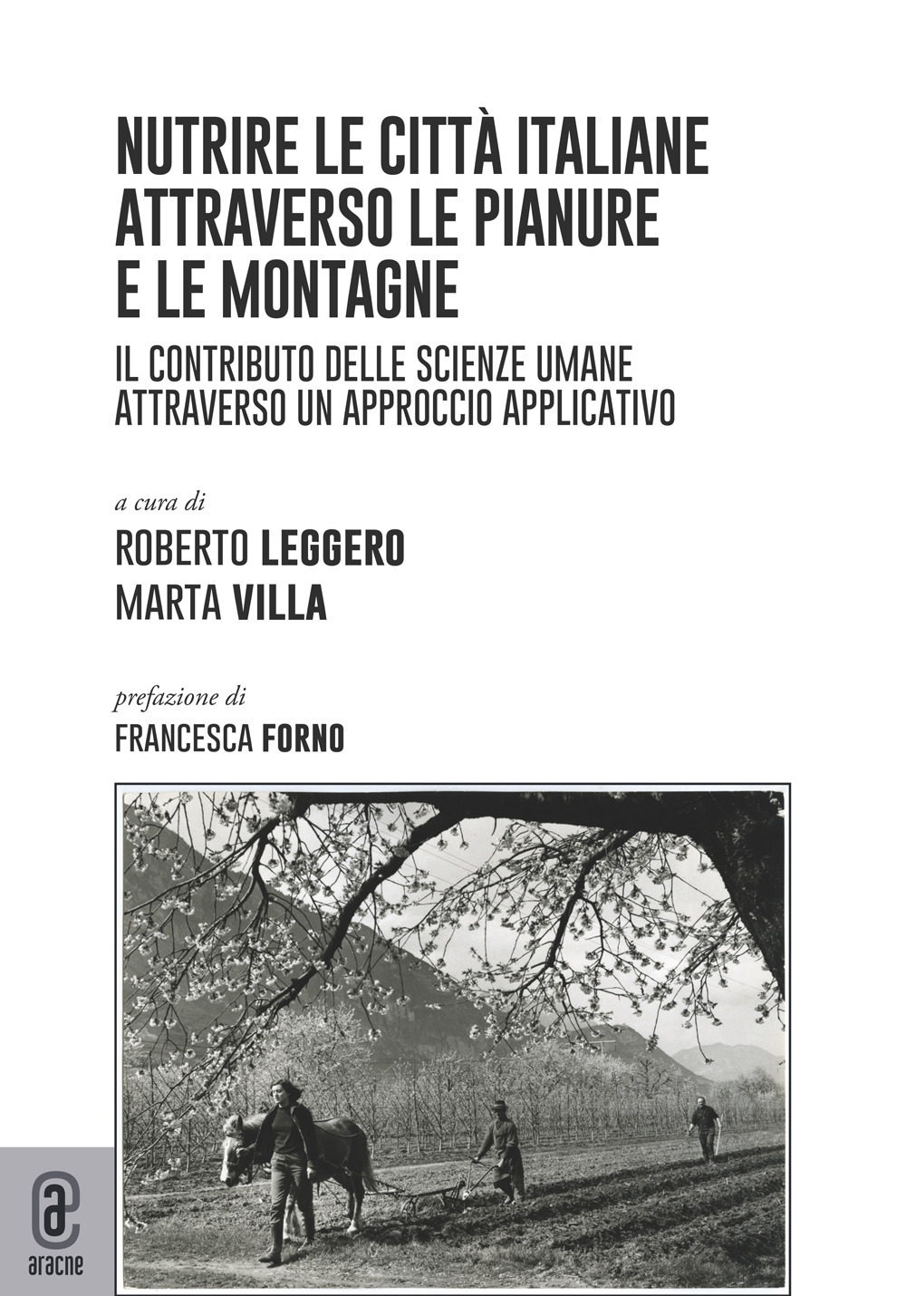 Nutrire le città italiane attraverso le pianure e le montagne. Il contributo delle scienze umane attraverso un approccio applicativo