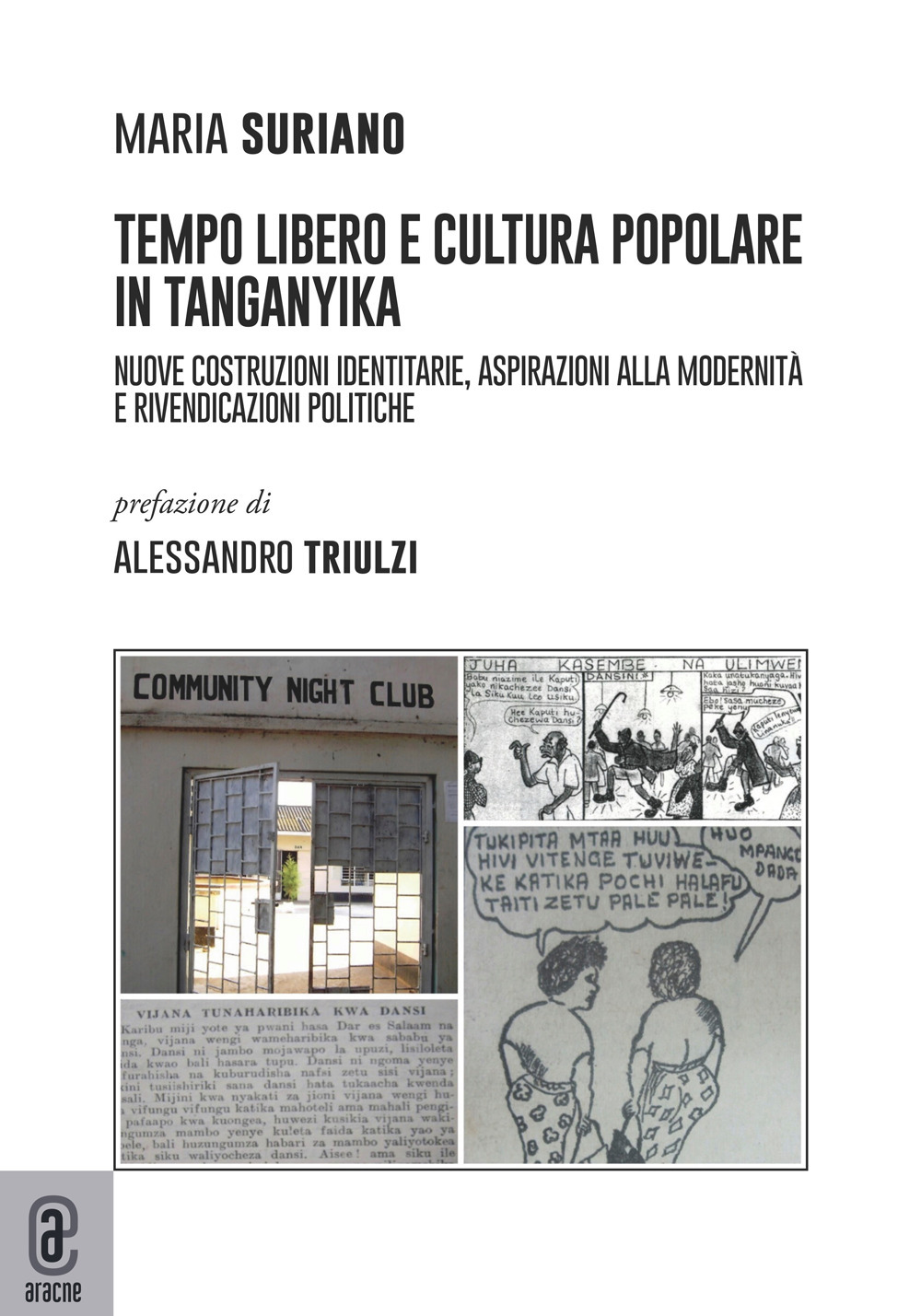 Tempo libero e cultura popolare in Tanganika. Nuove costruzioni identitarie, aspirazioni alla modernità e rivendicazioni politiche