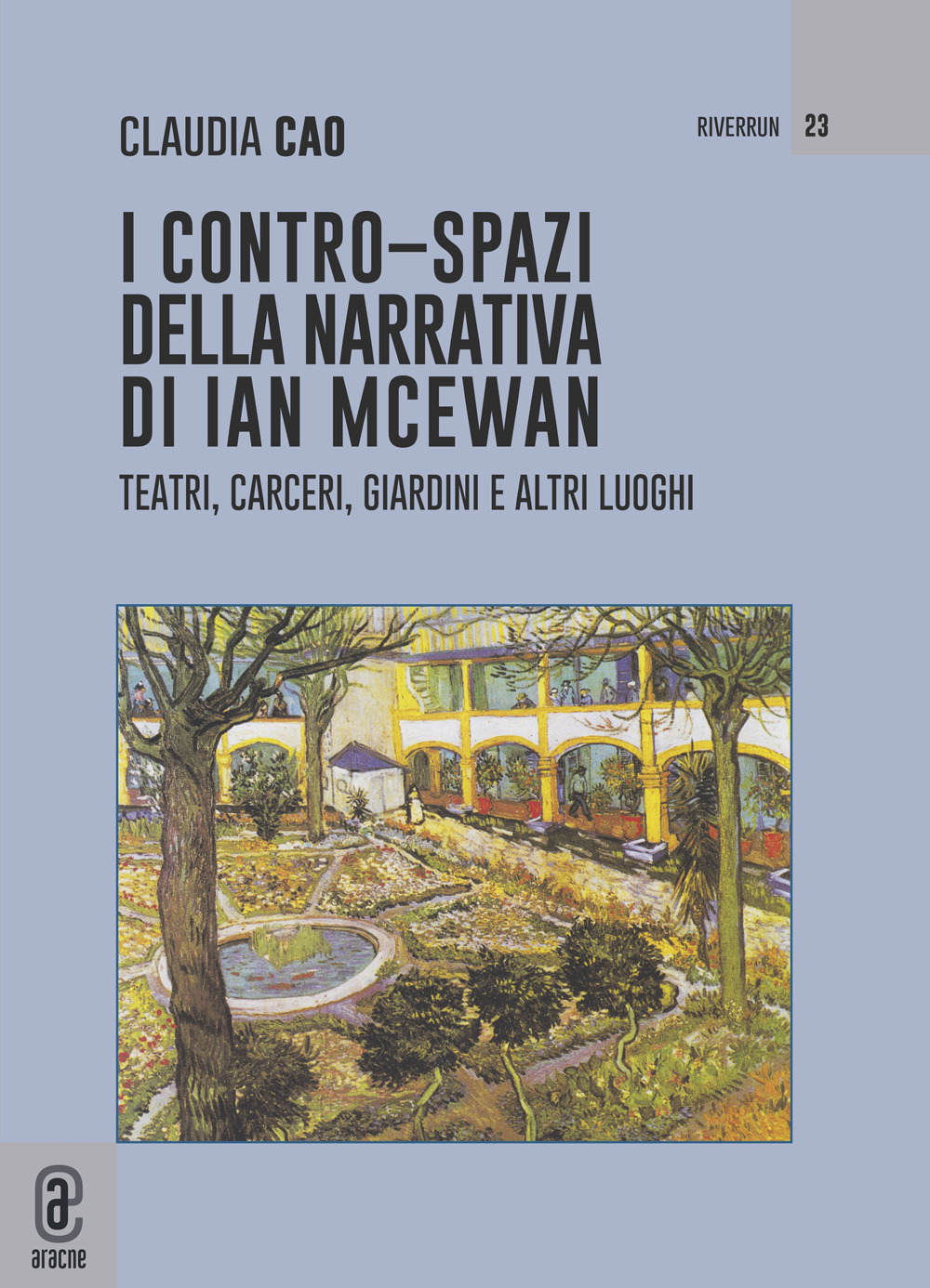 I contro–spazi della narrativa di Ian McEwan. Teatri, carceri, giardini e altri luoghi