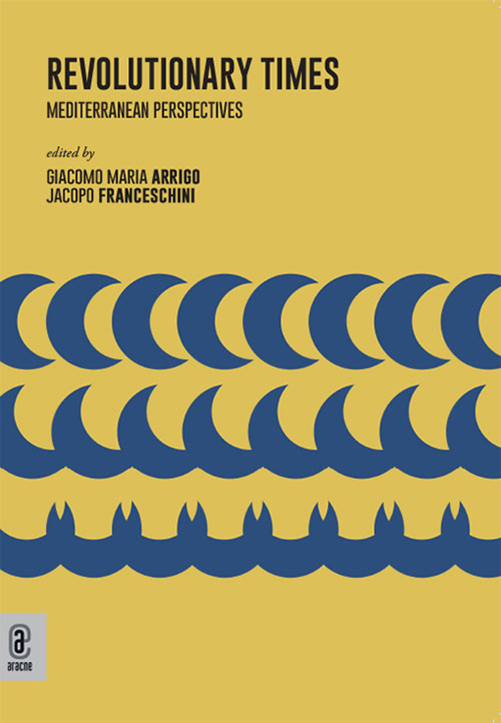 Revolutionary Times. Mediterranean Perspectives