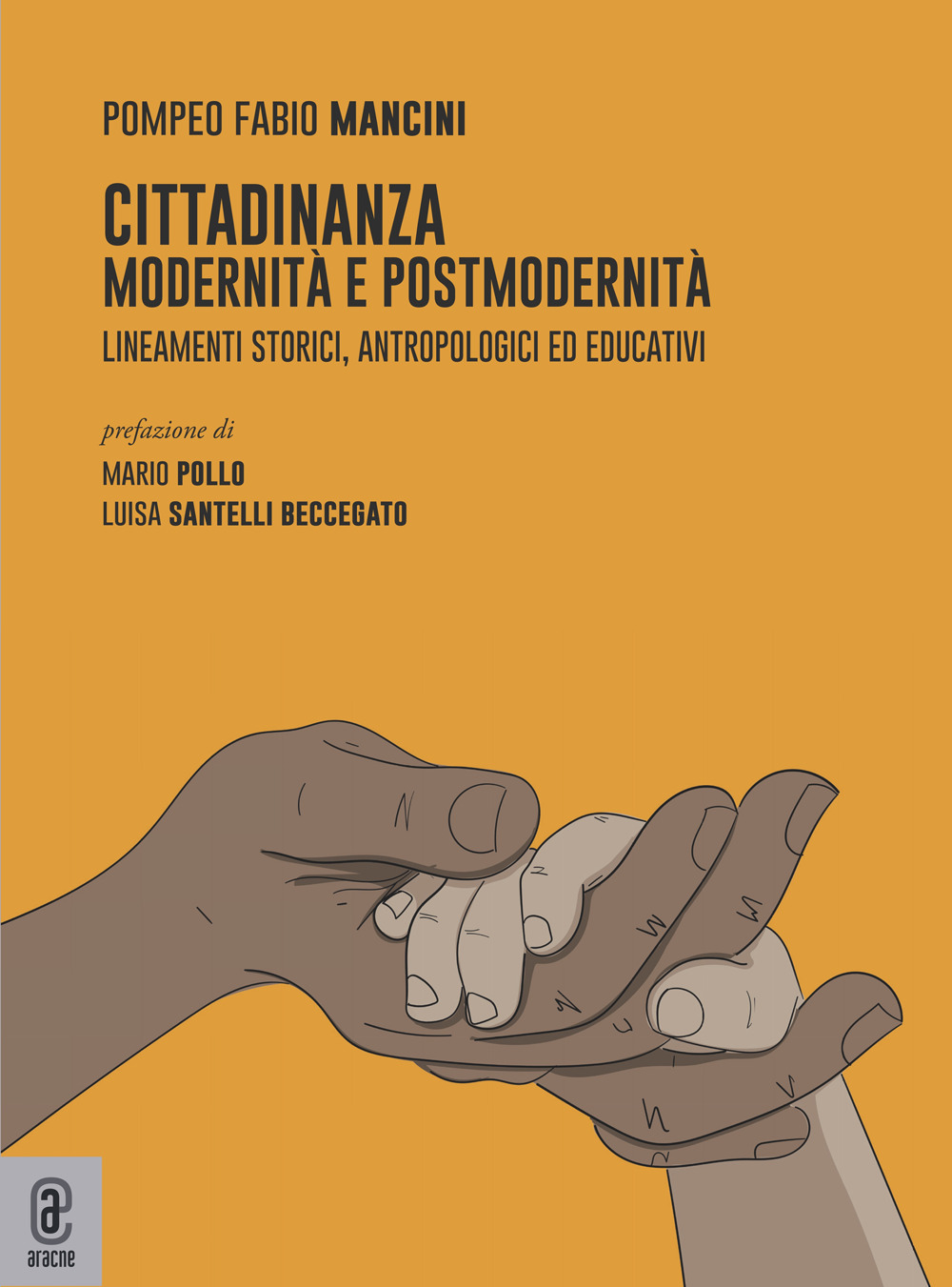 Cittadinanza. Modernità e postmodernità. Lineamenti storici, antropologici ed educativi