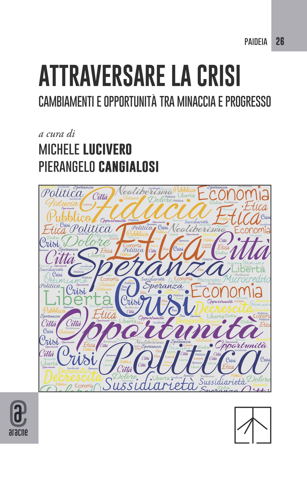 Attraversare la crisi. Cambiamenti e opportunità tra minaccia e progresso