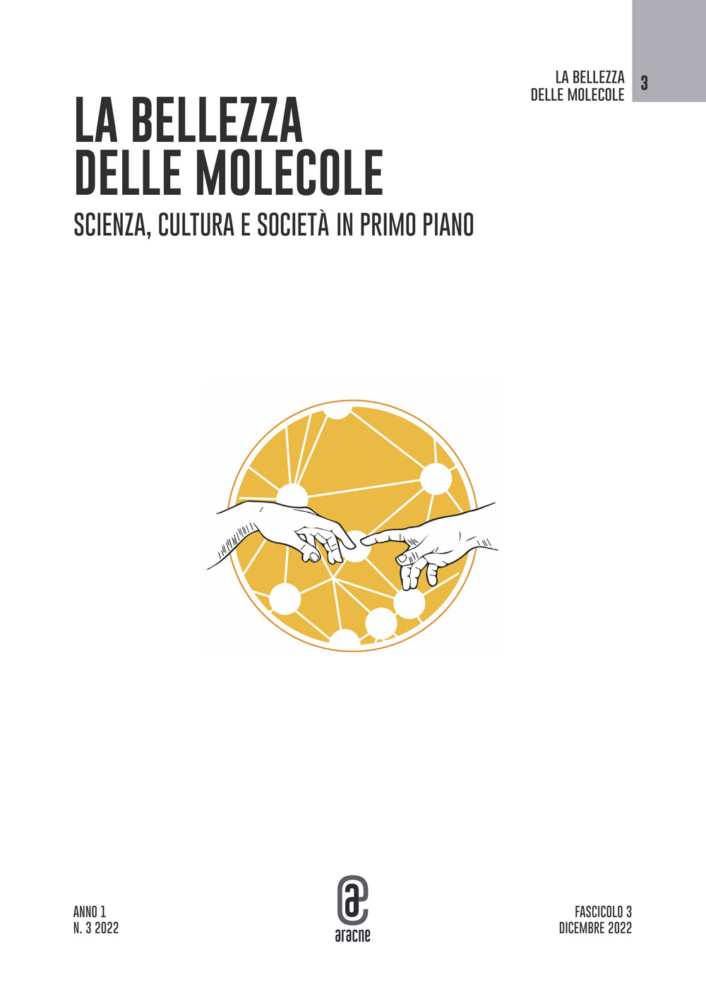 La bellezza delle molecole. Scienza, cultura e società in primo piano. Vol. 3