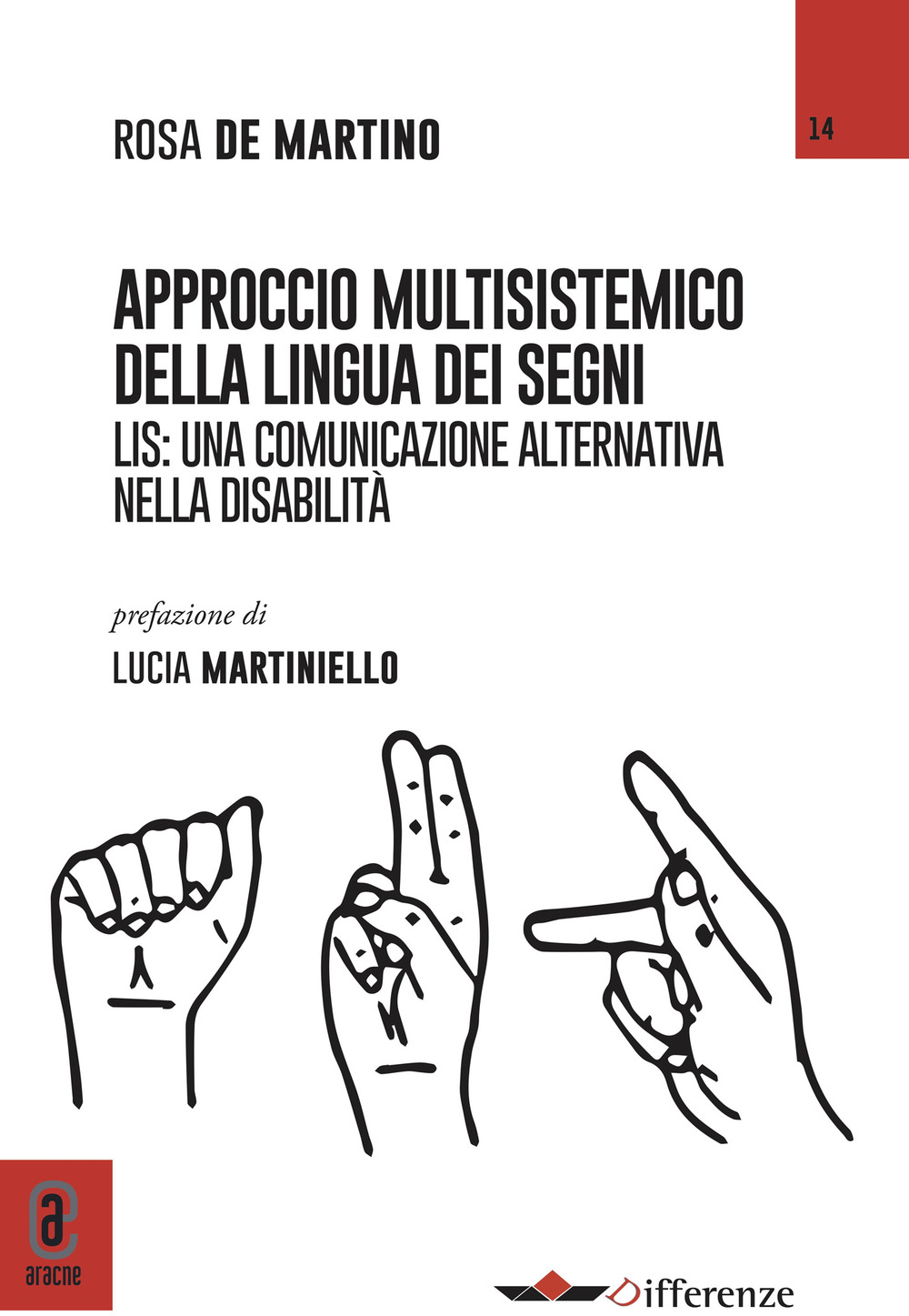L'approccio multisistemico della lingua dei segni. LIS: una comunicazione alternativa nella disabilità