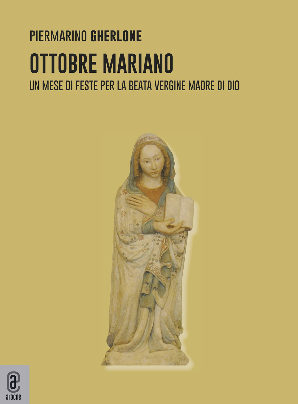 Ottobre mariano. Un mese di feste per la beata vergine madre di Dio