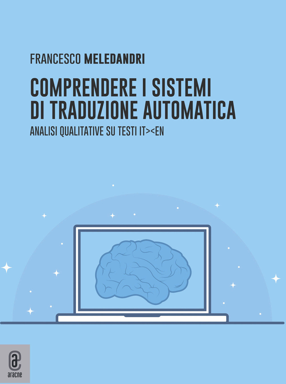 Comprendere i sistemi di traduzione automatica. Analisi qualitative su testi it-en