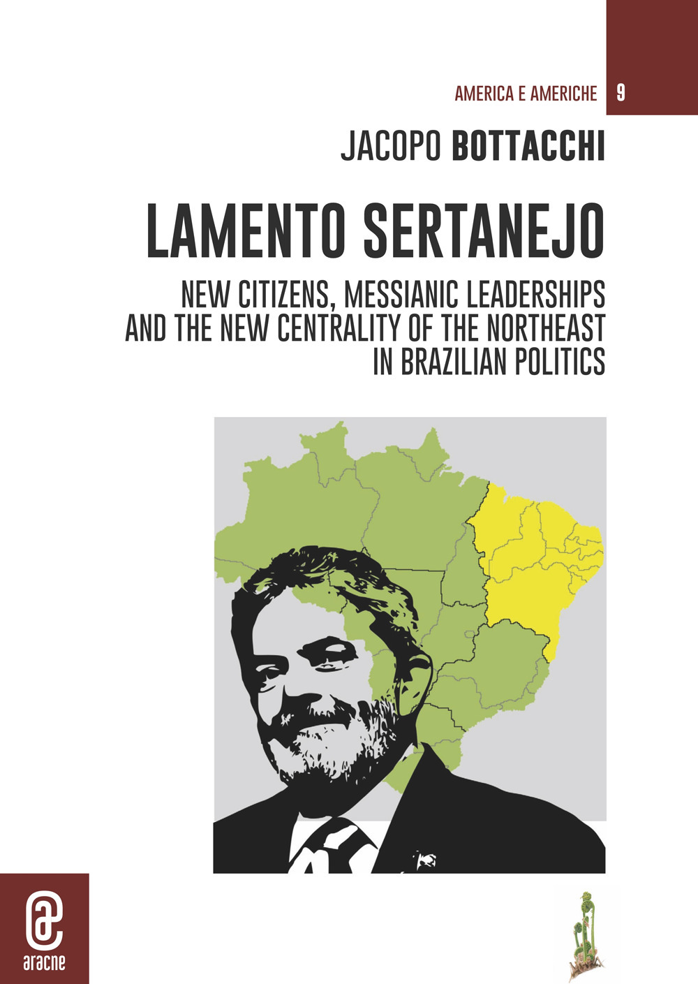 Lamento Sertanejo. New citizens, messianic leaderships and the new centrality of the northeast in Brazilian politics