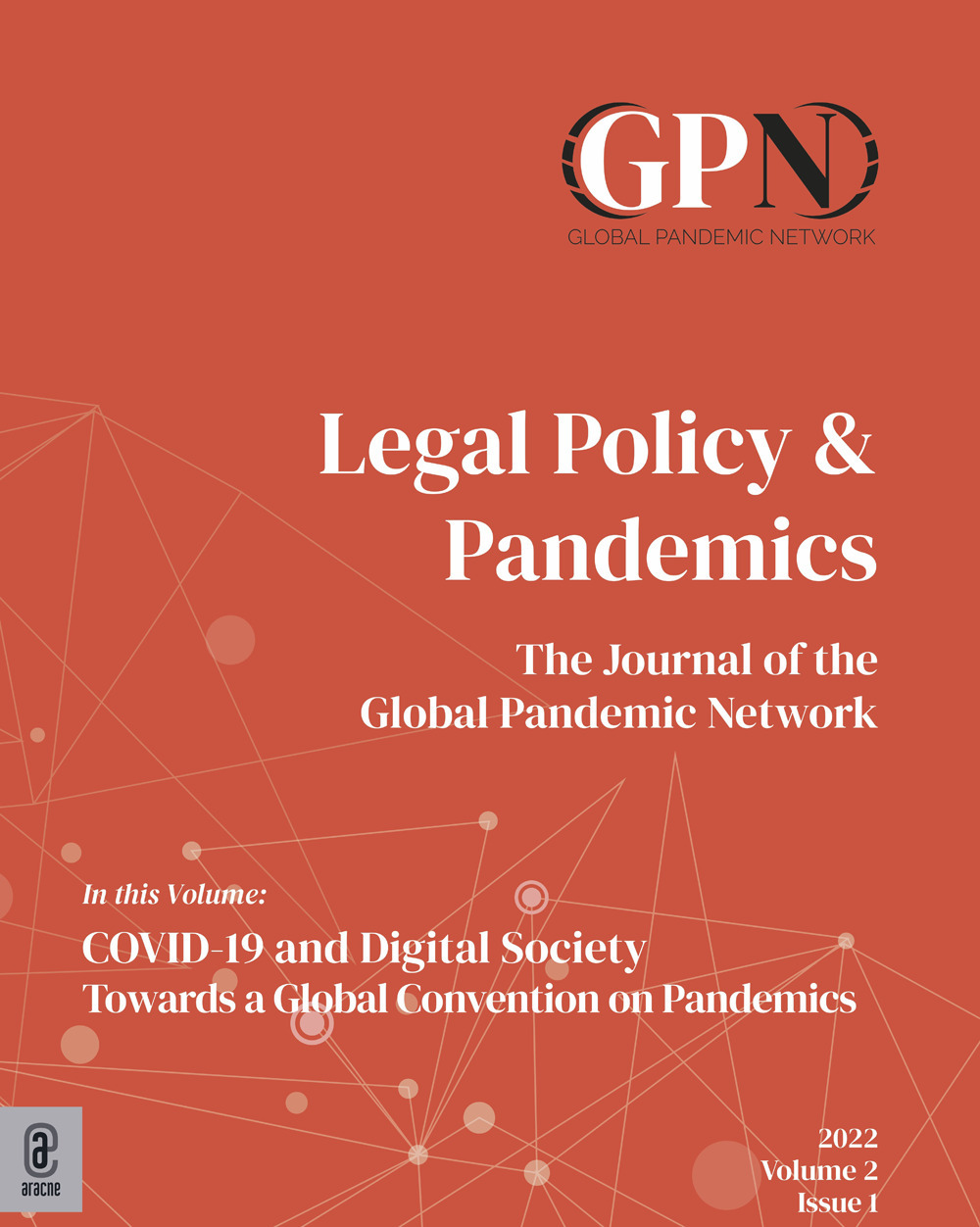 Legal policy & pandemics. The journal of the global pandemic network. Vol. 2: COVID-19 and digital society towards a global convention on pandemics