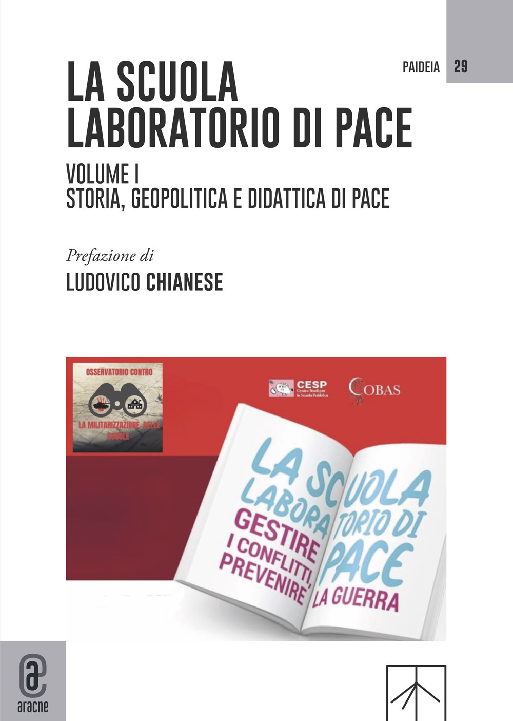 La scuola laboratorio di pace. Vol. 1: Storia, geopolitica e didattica di pace