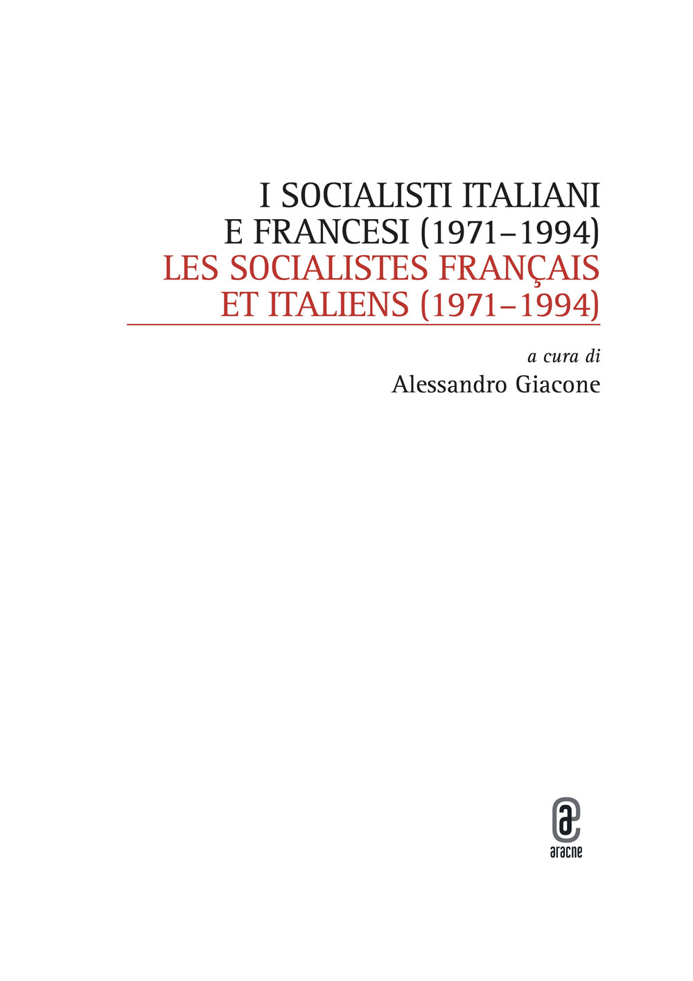 I socialisti italiani e francesi (1971-1994)-Les socialistes français et italiens (1971-1994)