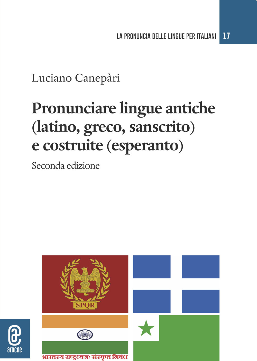 Pronunciare lingue antiche (latino, greco, sanscrito) e costruite (esperanto)