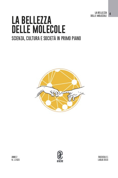 La bellezza delle molecole. Scienza, cultura e società in primo piano. Vol. 1