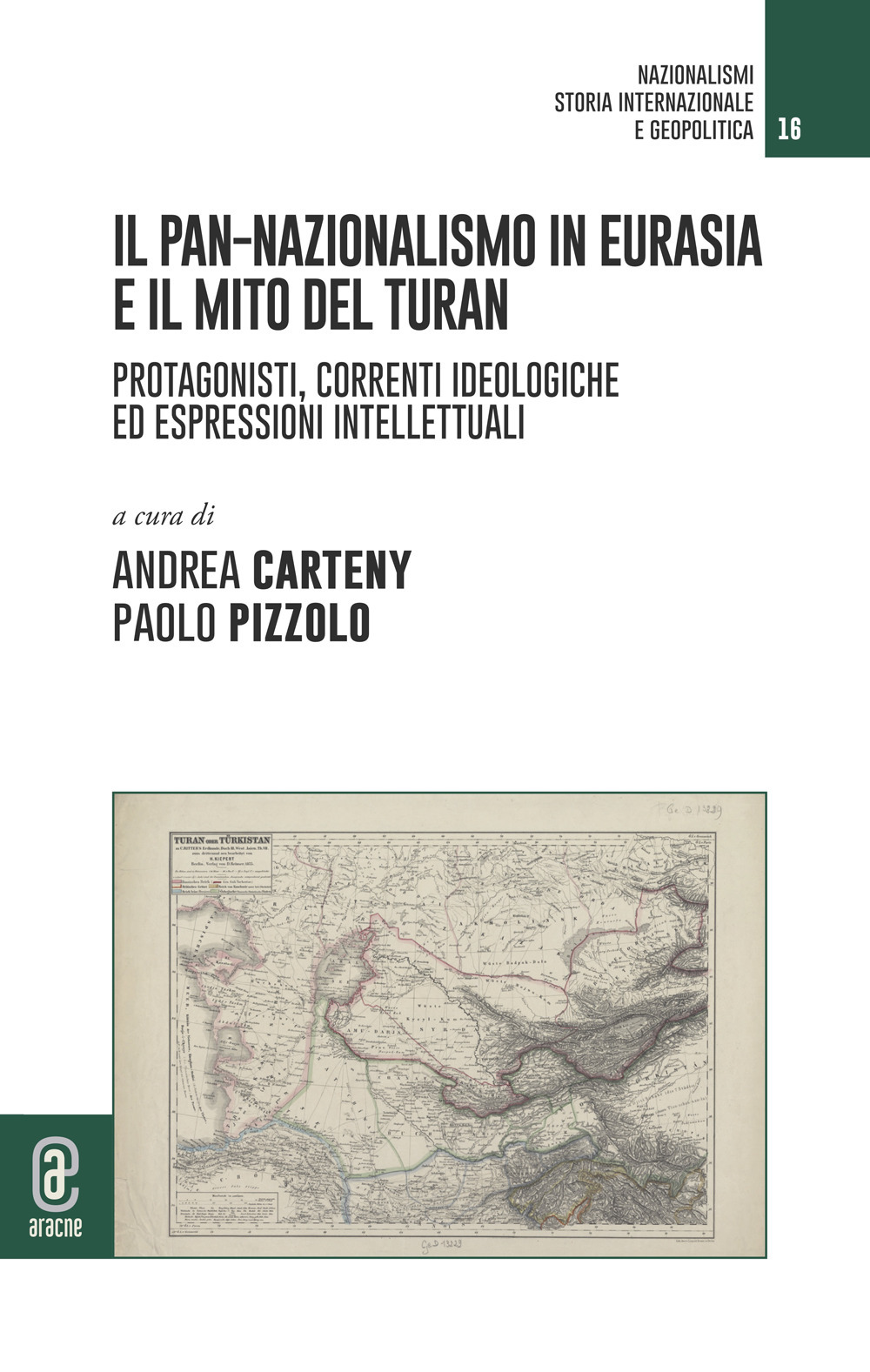 Il pan-nazionalismo in Eurasia e il mito del Turan. Protagonisti, correnti ideologiche ed espressioni intellettuali