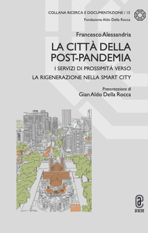 La città della post-pandemia. I servizi di prossimità verso la rigenerazione nella smart city