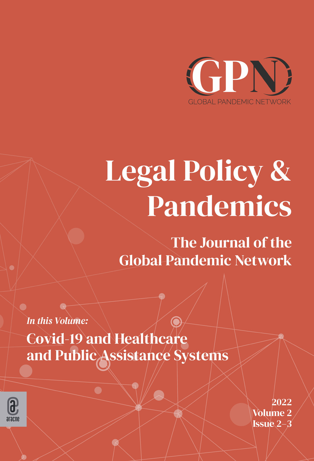 Legal policy & pandemics. The journal of the global pandemic network. Vol. 2