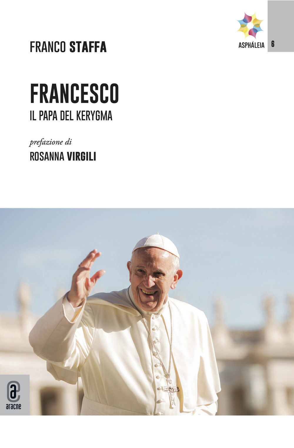 Francesco. Il Papa del kerygma