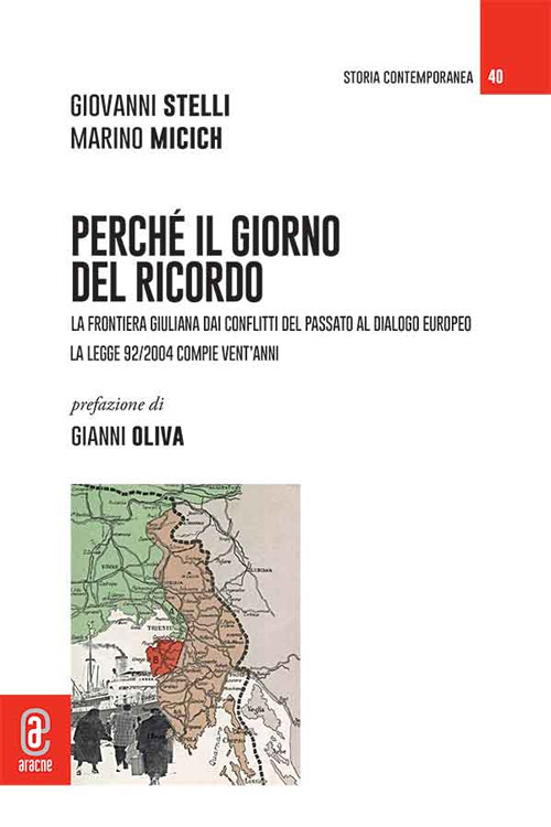 Perché il Giorno del Ricordo. La frontiera giuliana dai conflitti del passato al dialogo europeo. La legge 92/2004 compie vent'anni