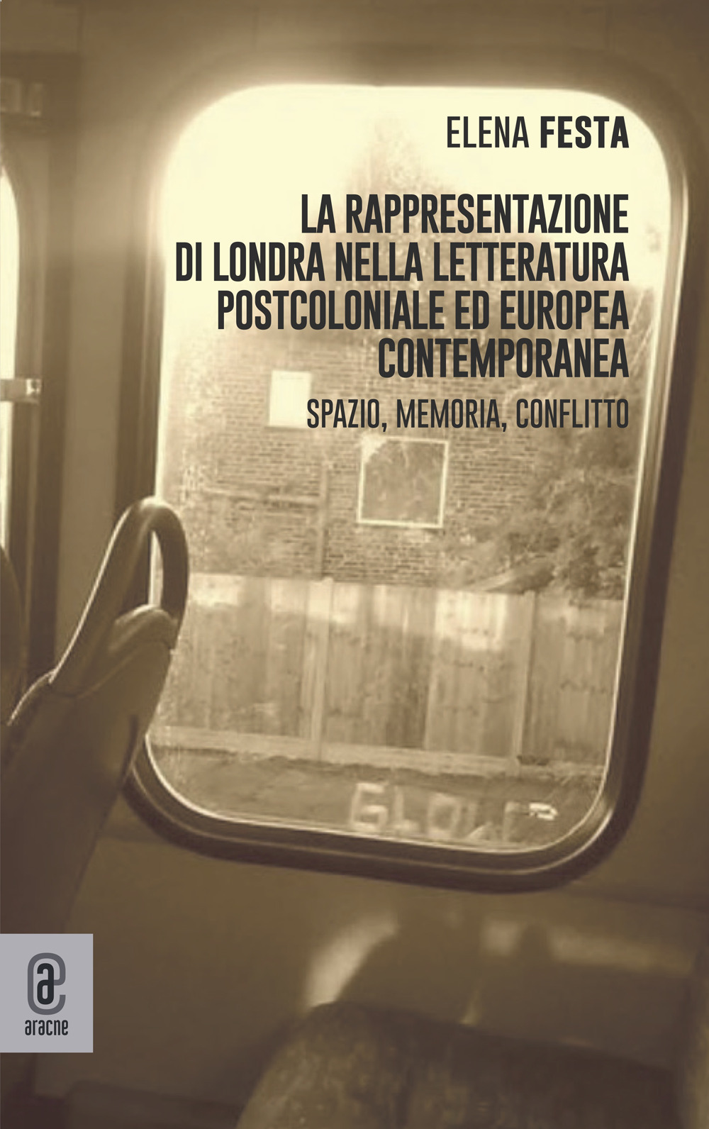 La rappresentazione di Londra nella letteratura postcoloniale ed europea contemporanea. Spazio, memoria e conflitto