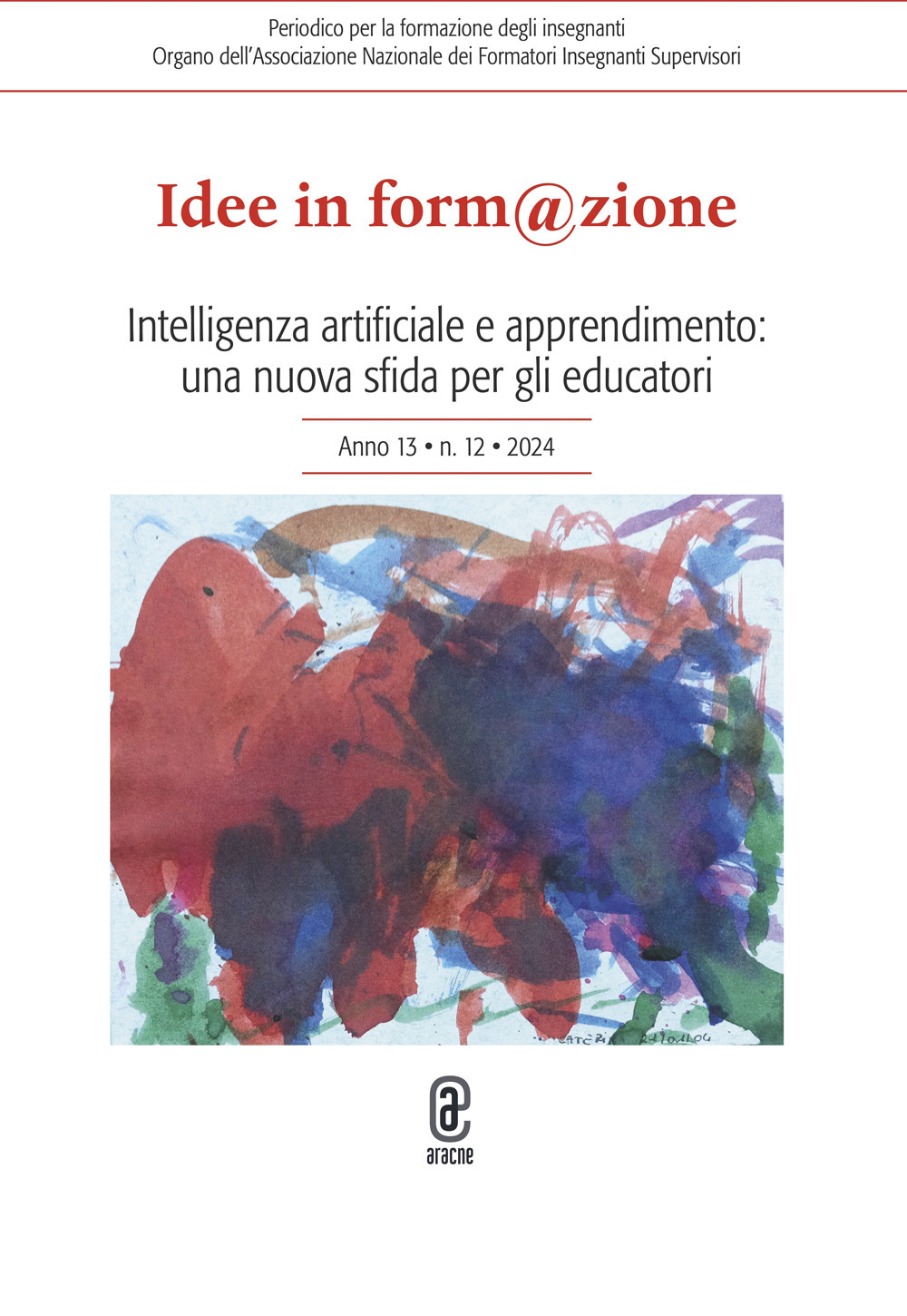 Idee in form@zione. Vol. 12: Intelligenza artificiale e apprendimento: una nuova sfida per gli educatori